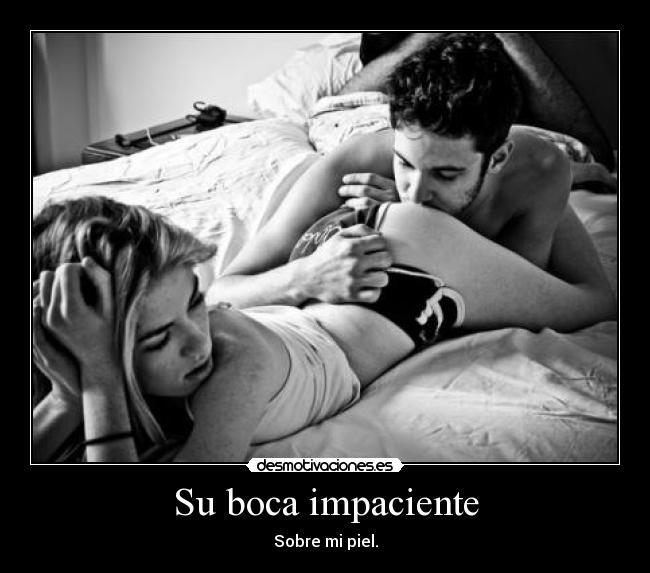 Su boca impaciente - 