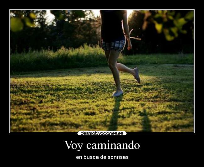 Voy caminando - en busca de sonrisas