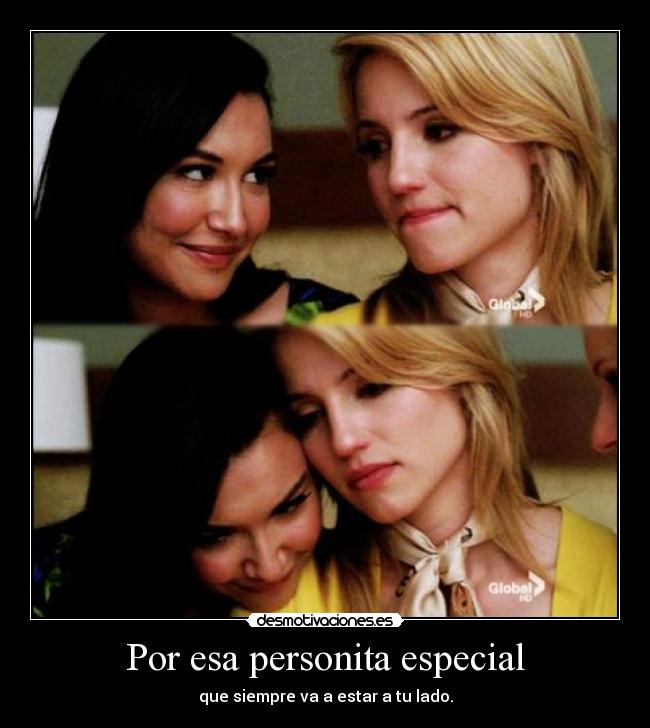 Por esa personita especial - que siempre va a estar a tu lado.