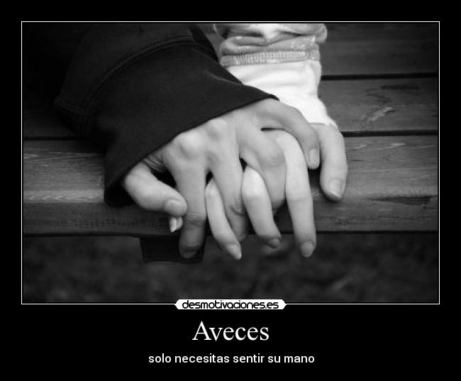 Aveces - solo necesitas sentir su mano