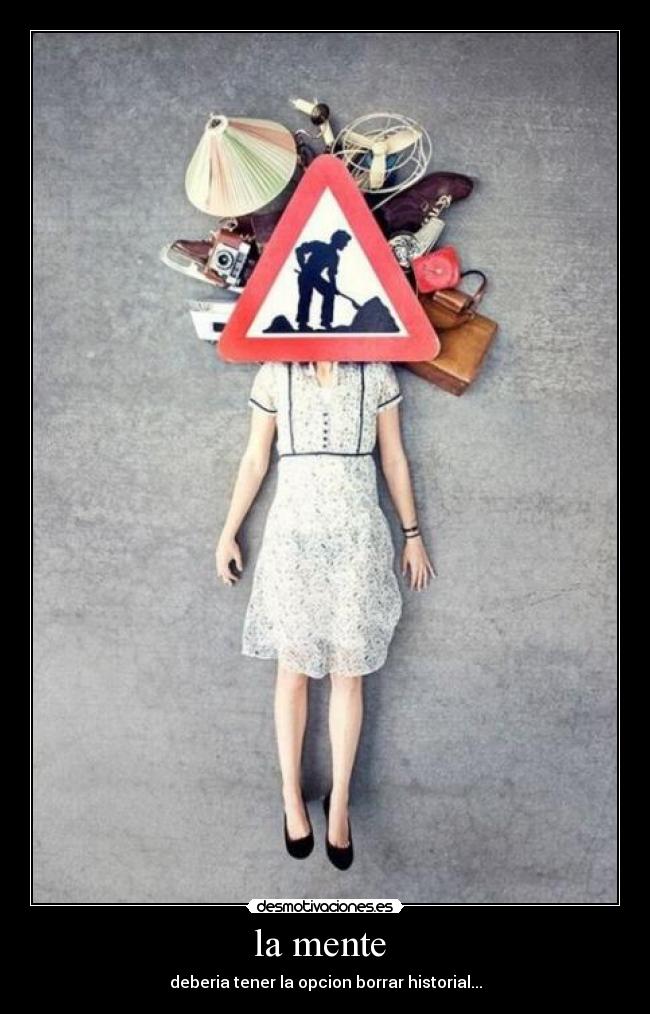 la mente - deberia tener la opcion borrar historial...