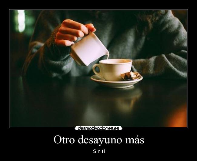 Otro desayuno más -