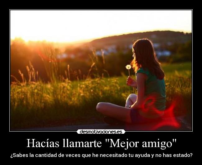 Hacías llamarte Mejor amigo - 
