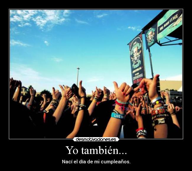 Yo también... -