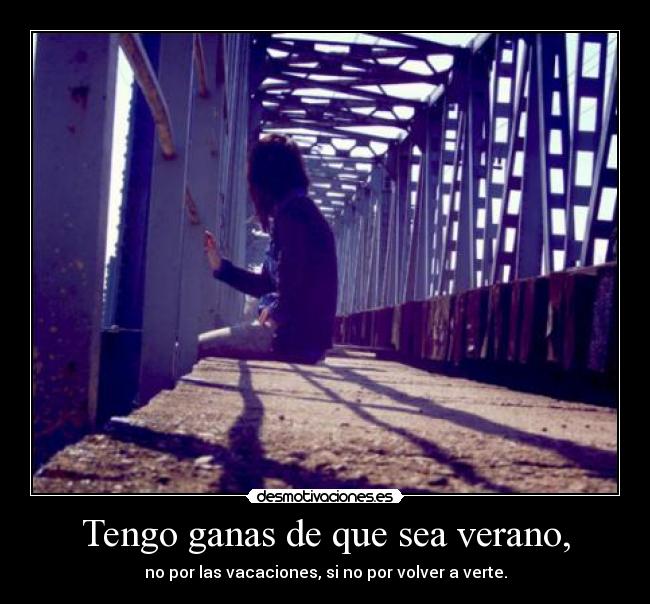 Tengo ganas de que sea verano, - 