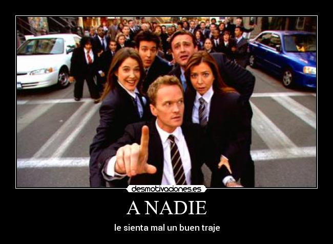 A NADIE - le sienta mal un buen traje