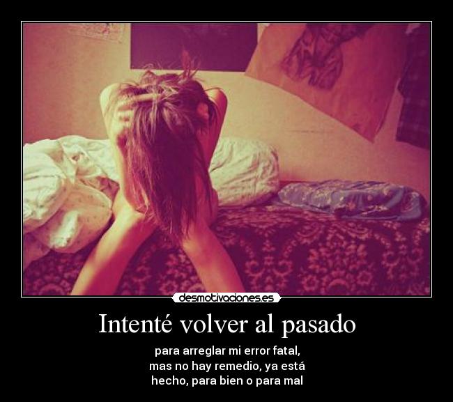 Intenté volver al pasado - 