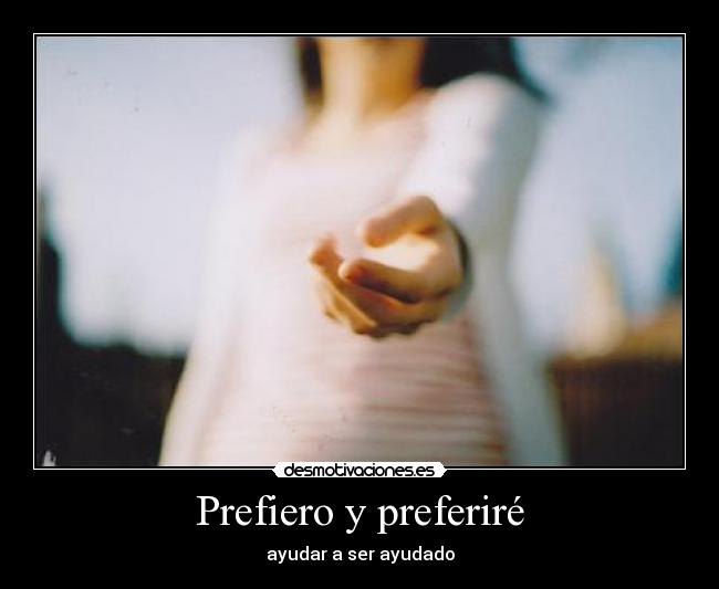 Prefiero y preferiré - 