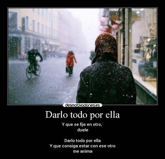 Darlo todo por ella - 