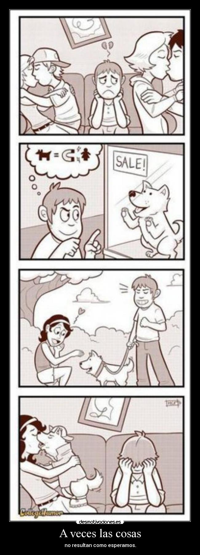 A veces las cosas - no resultan como esperamos.