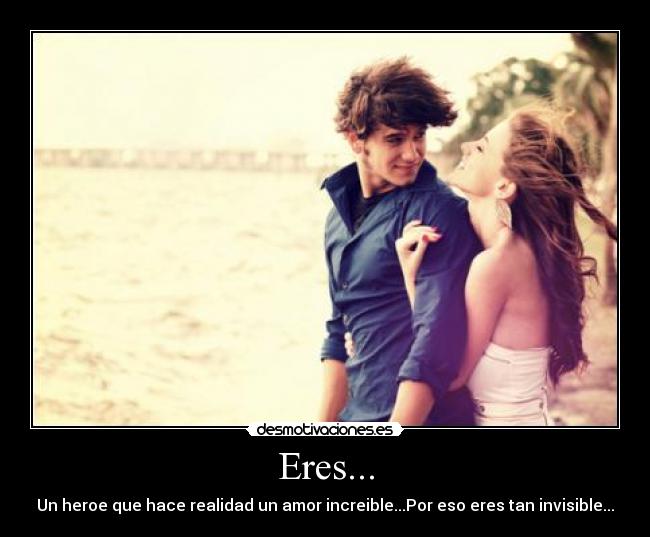 Eres... -