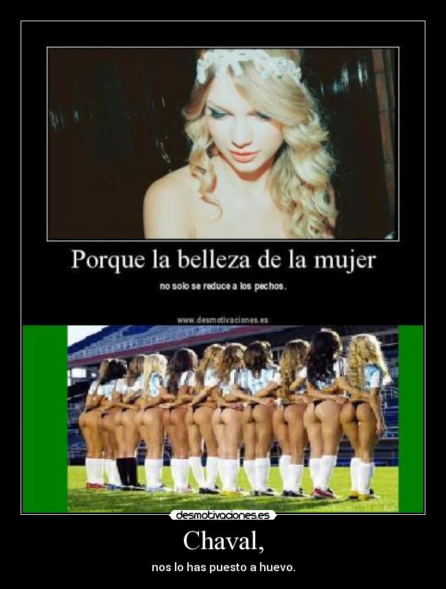 Chaval, - nos lo has puesto a huevo.