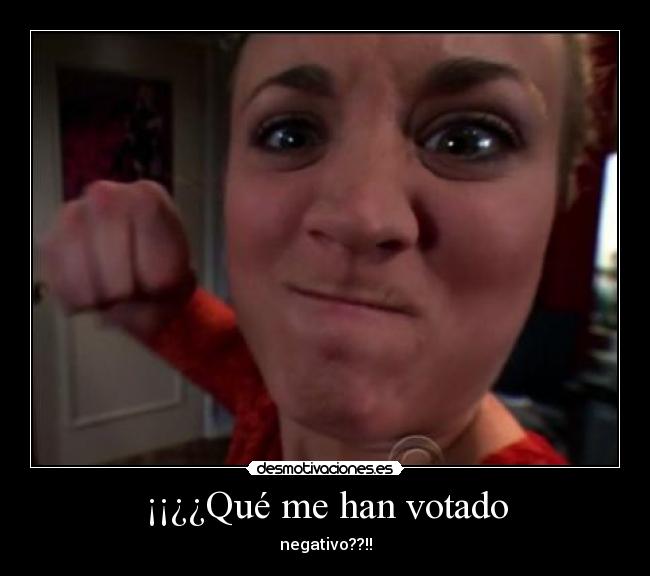 ¡¡¿¿Qué me han votado - 