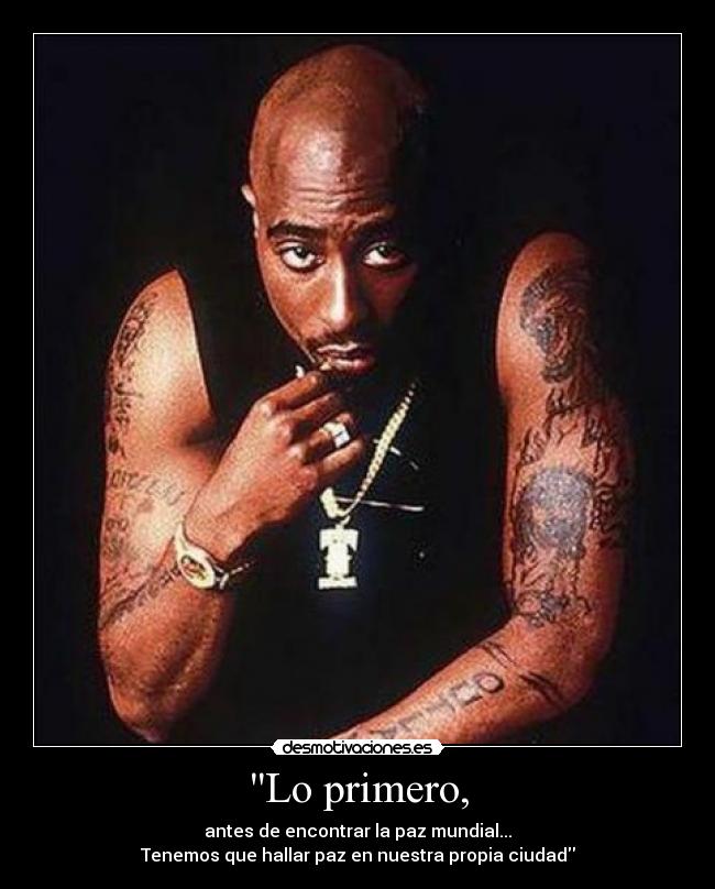 Lo primero, - antes de encontrar la paz mundial...
Tenemos que hallar paz en nuestra propia ciudad