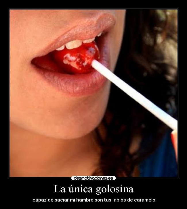 carteles golosina labios hambre desmotivaciones