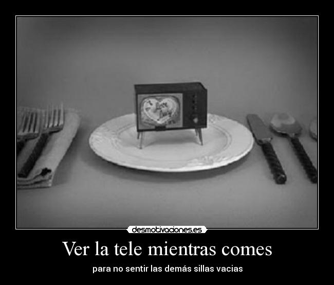 Ver la tele mientras comes -