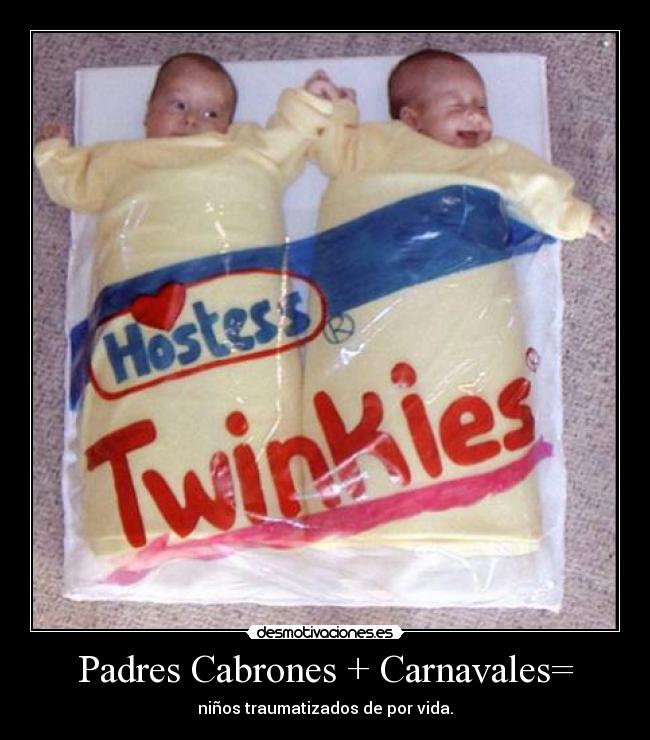Padres Cabrones + Carnavales= - niños traumatizados de por vida.