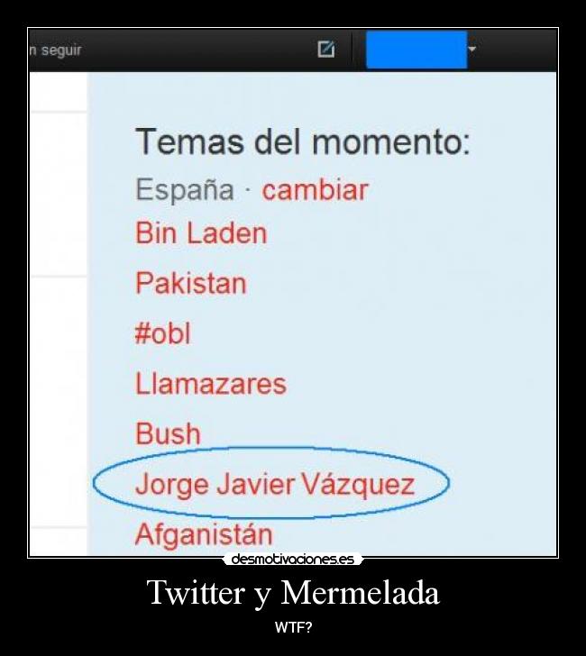 Twitter y Mermelada - WTF?