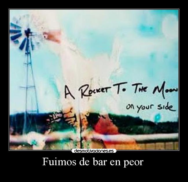 Fuimos de bar en peor -