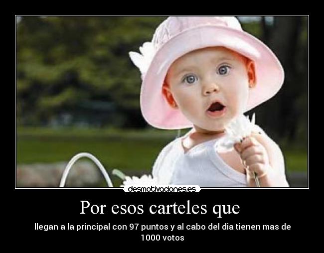 Por esos carteles que -