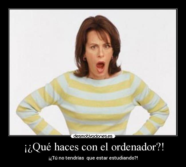¡¿Qué haces con el ordenador?! - 