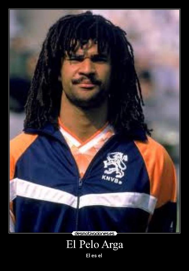 El Pelo Arga - El es el