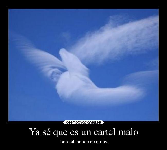 Ya sé que es un cartel malo -