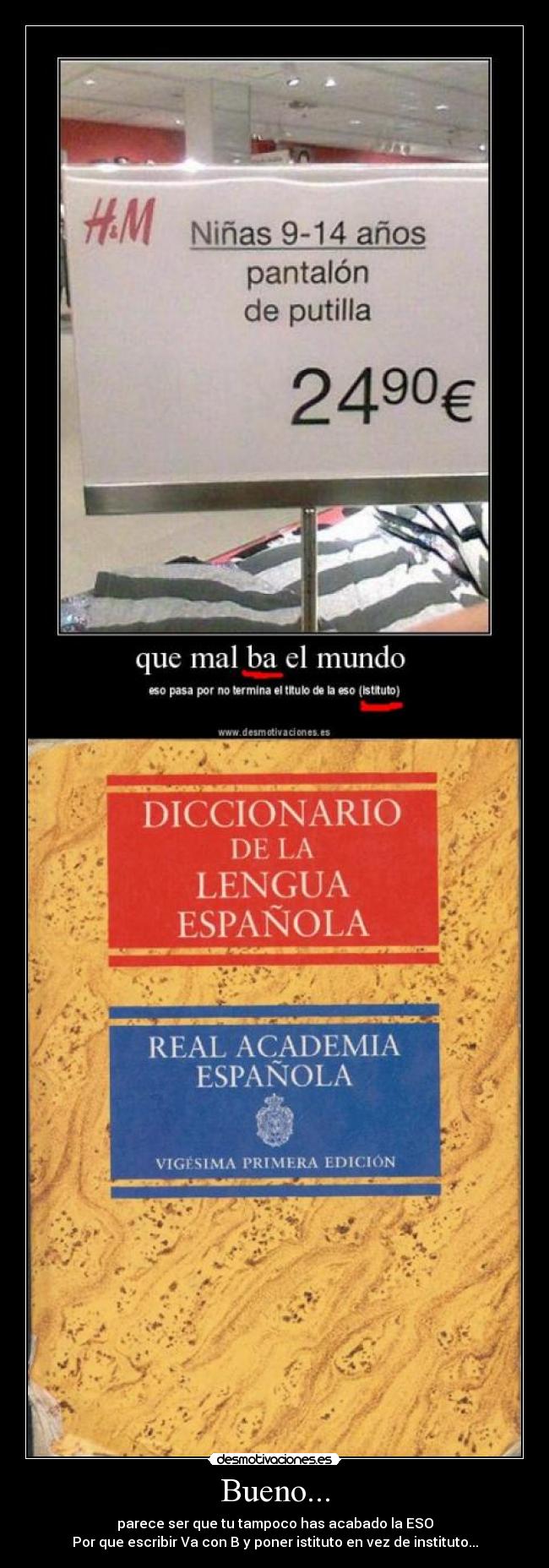 Bueno... - parece ser que tu tampoco has acabado la ESO
Por que escribir Va con B y poner istituto en vez de instituto...