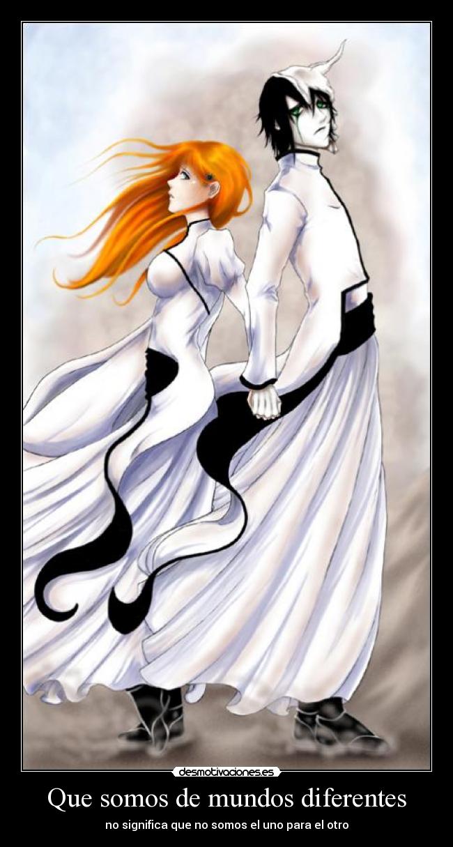 Que somos de mundos diferentes - 