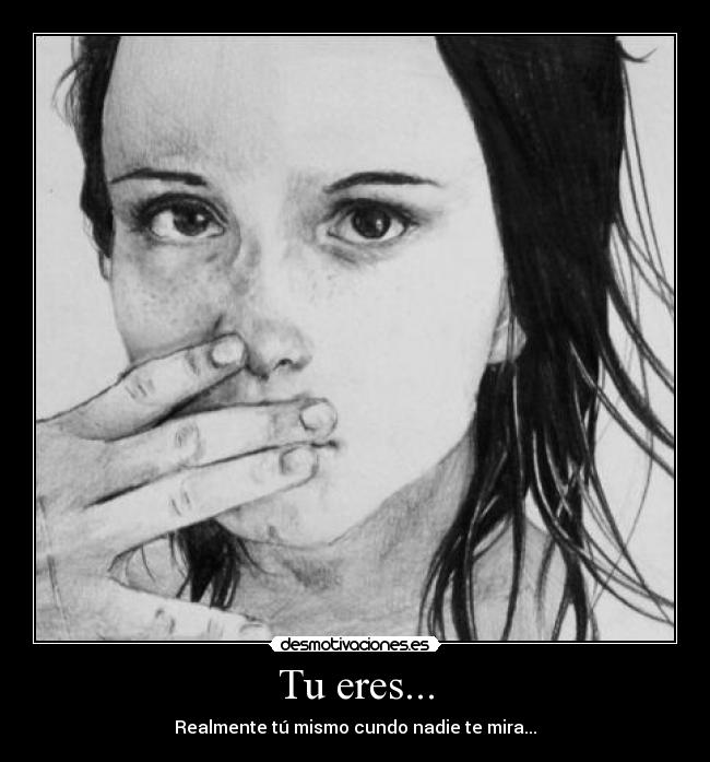 Tu eres... -