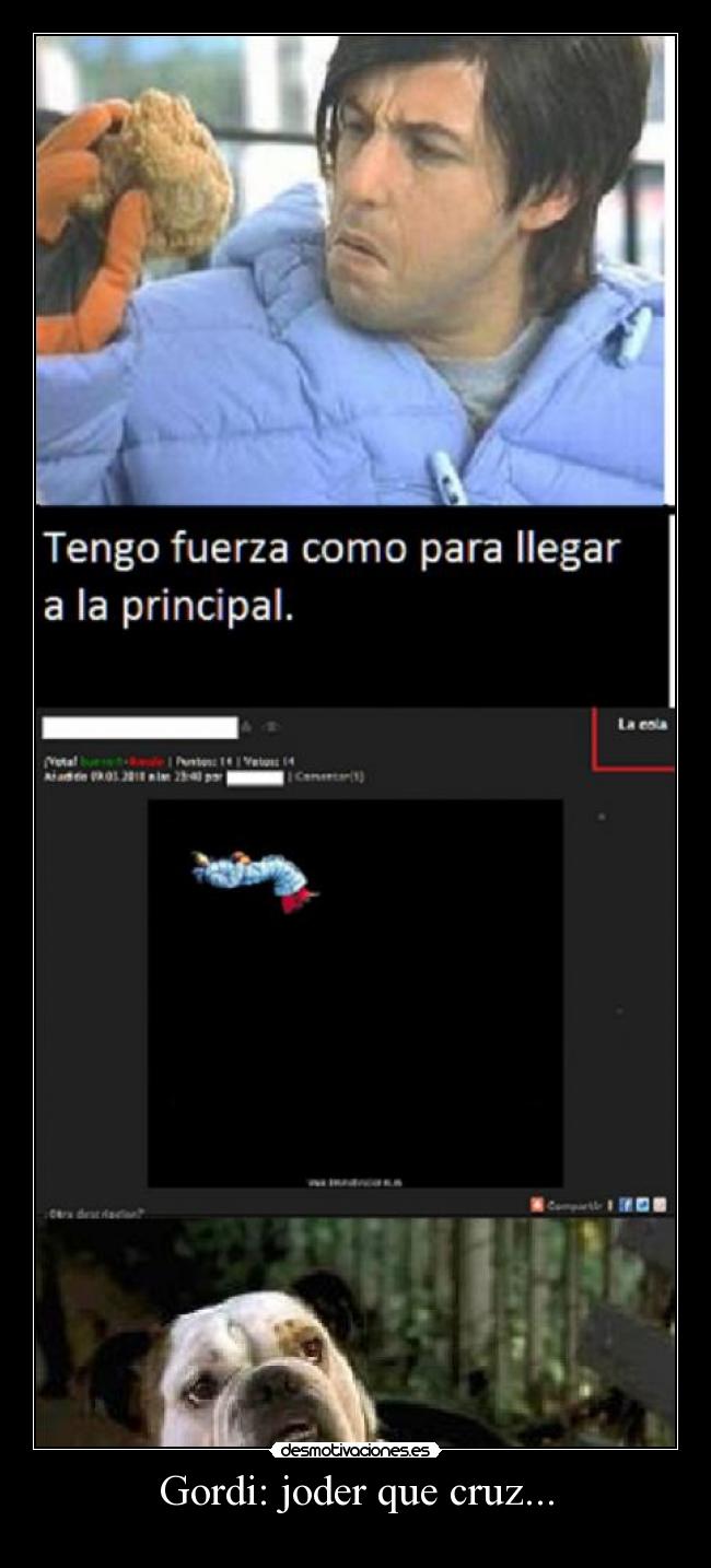 Gordi: joder que cruz... -