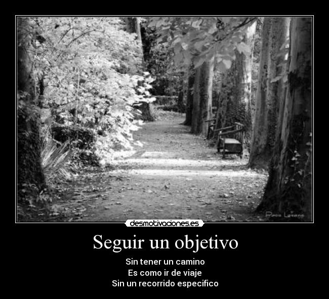 carteles seguir objetivo sin tener camino viaje recorrido especifico destino buscar final buscare salir desmotivaciones