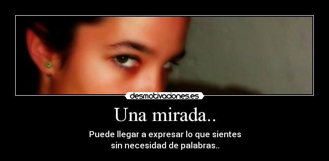 Una mirada.. - 
