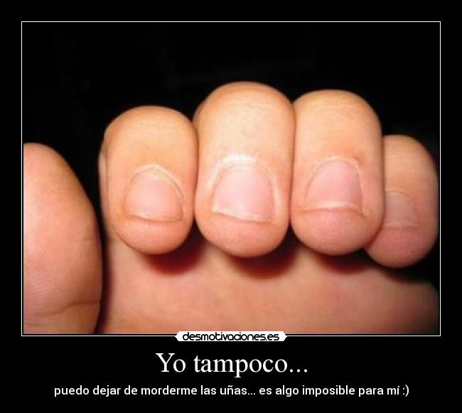 Yo tampoco... -
