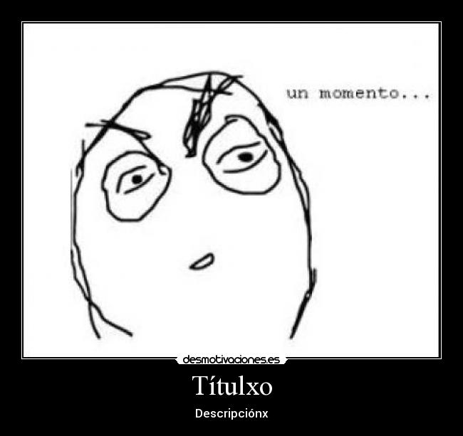 carteles  desmotivaciones