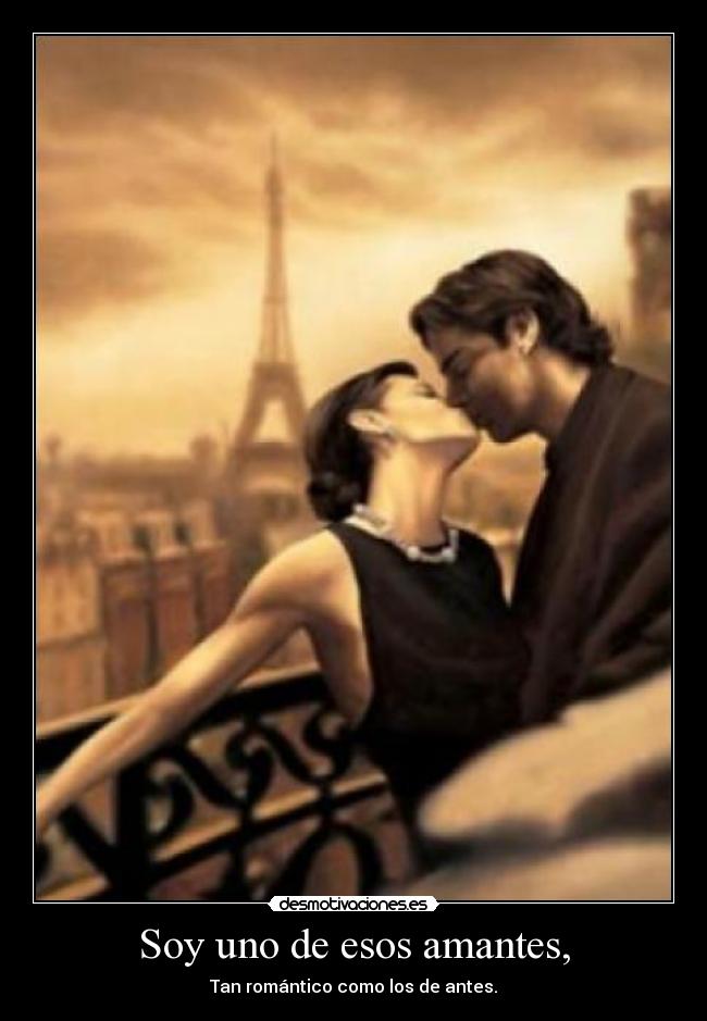 Soy uno de esos amantes, -
