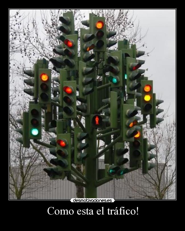 Como esta el tráfico! -