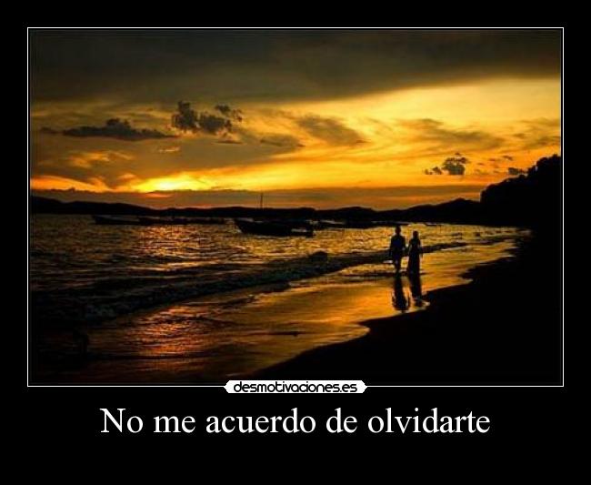 No me acuerdo de olvidarte -