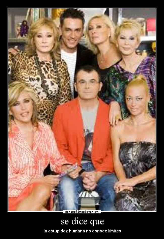 se dice que - la estupidez humana no conoce límites