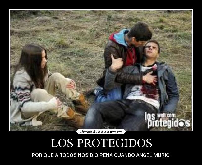 LOS PROTEGIDOS -