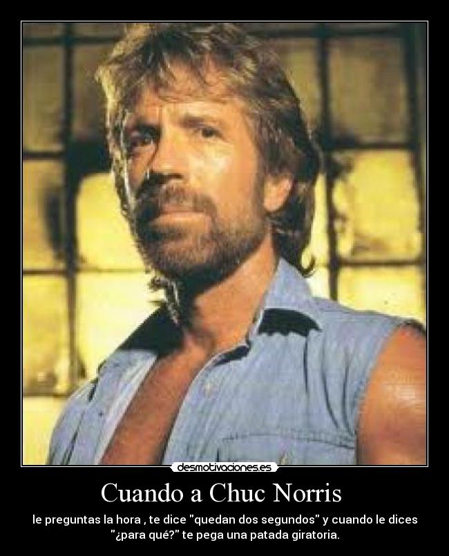 Cuando a Chuc Norris -