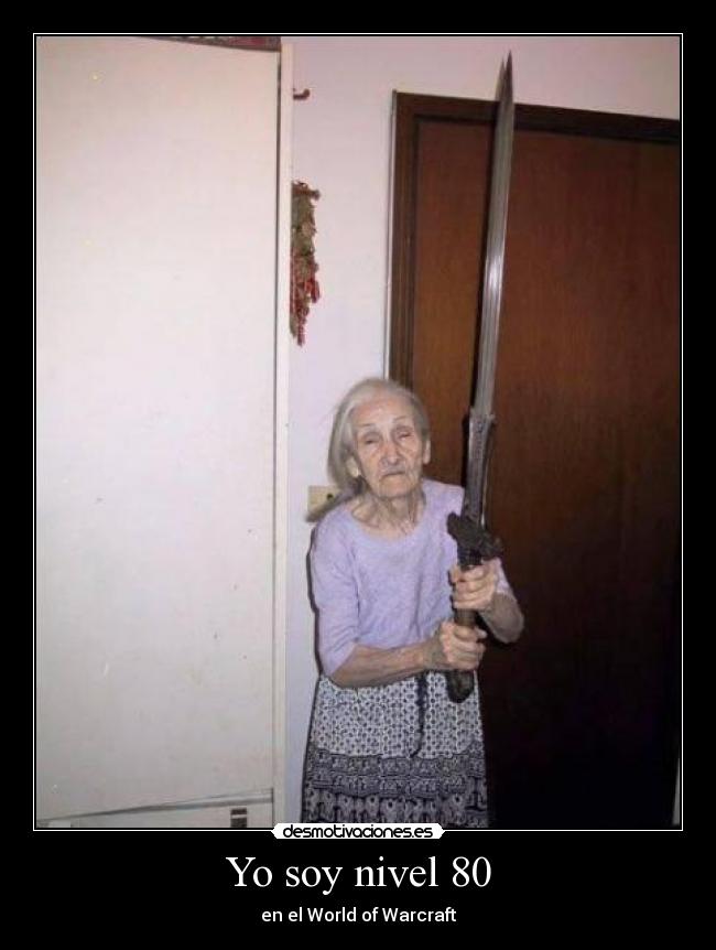 Yo soy nivel 80 - en el World of Warcraft