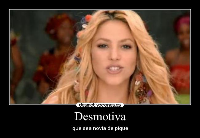 Desmotiva - que sea novia de pique