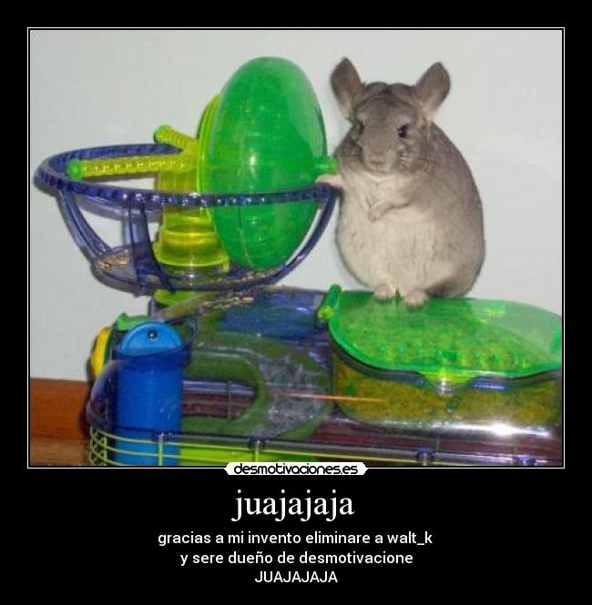 juajajaja -