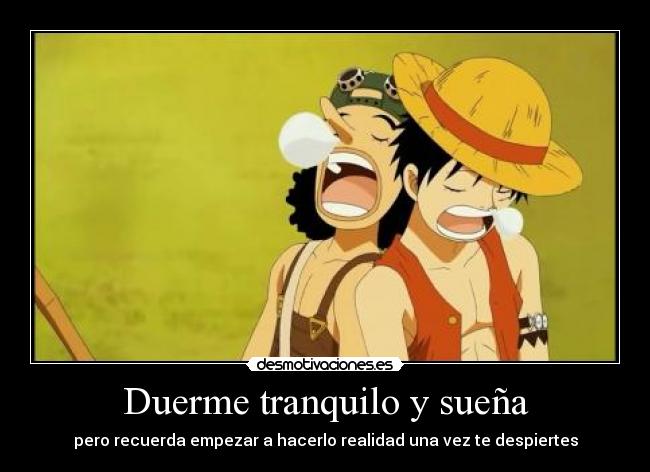 Duerme tranquilo y sueña -