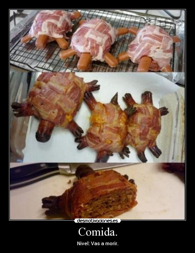 Comida. - Nivel: Vas a morir.
