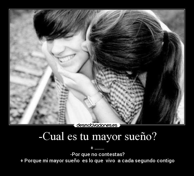 -Cual es tu mayor sueño? - 