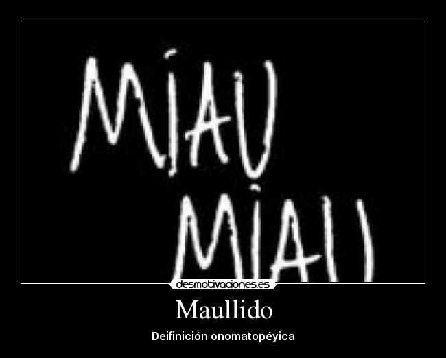 Maullido - Deifinición onomatopéyica