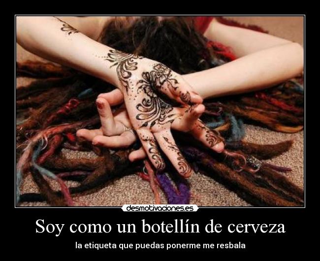 Soy como un botellín de cerveza - 