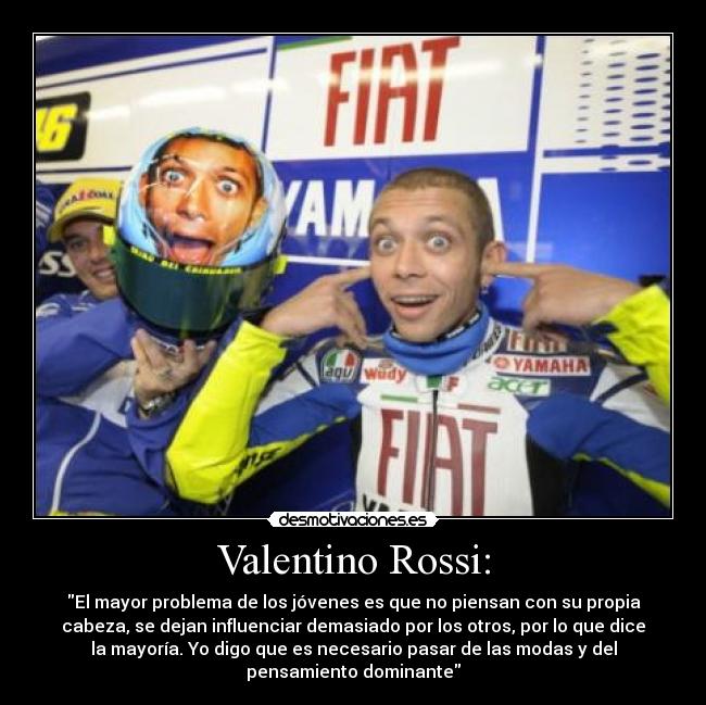 Valentino Rossi: -